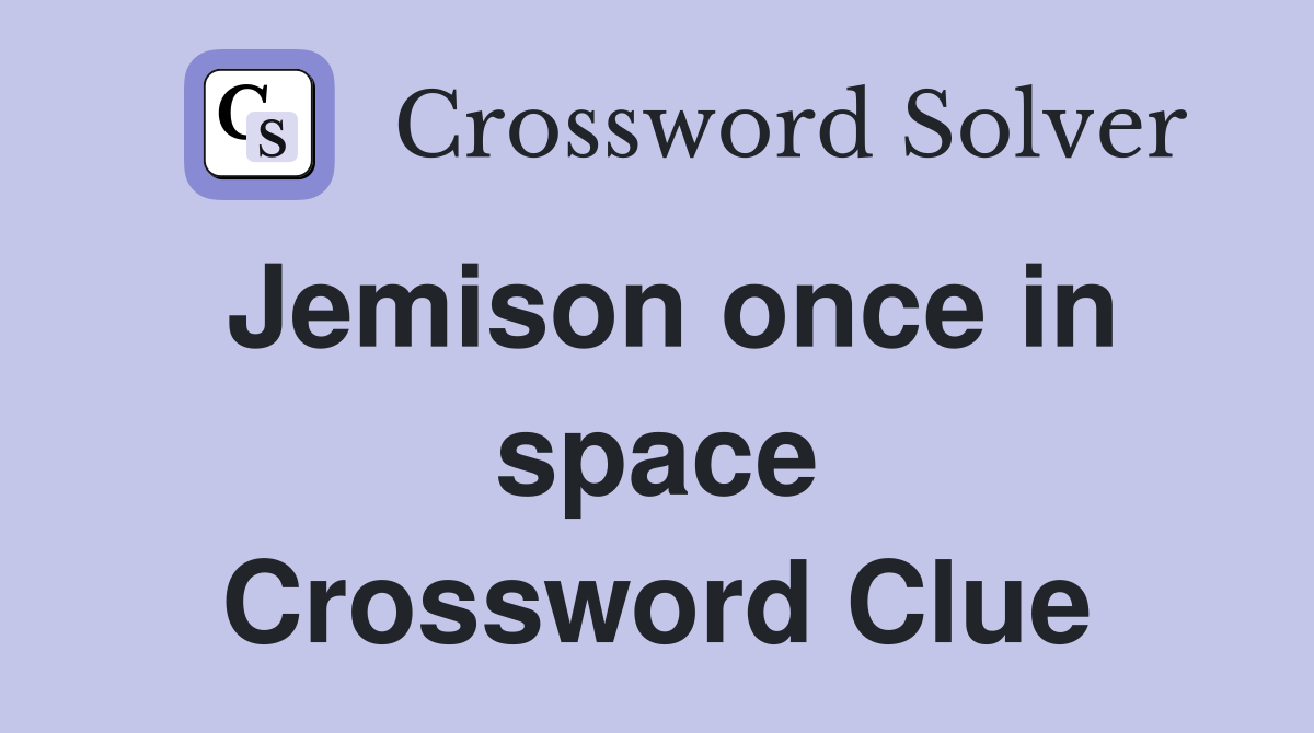 Jemison once in space Crossword Clue