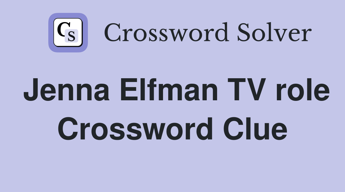 Jenna Elfman TV role Crossword Clue