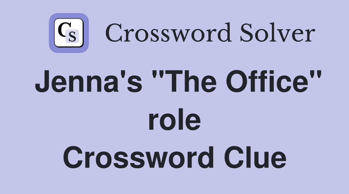 Jenna's "The Office" role Crossword Clue