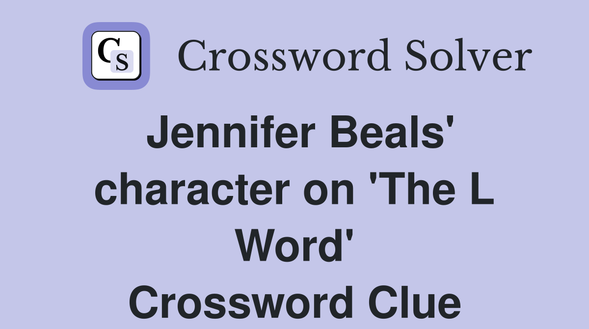 Jennifer Beals' character on 'The L Word' Crossword Clue