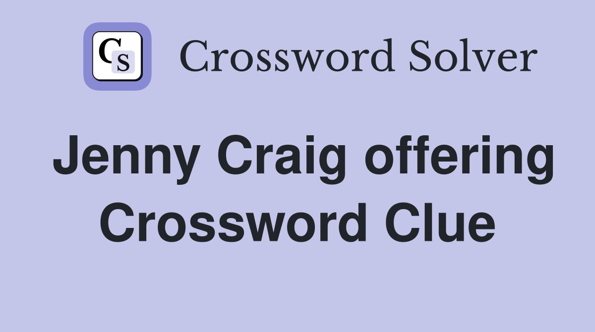 Jenny Craig offering Crossword Clue