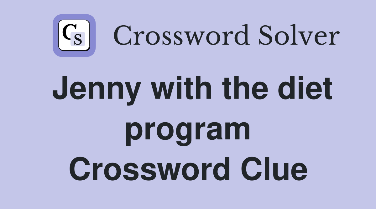 Jenny with the diet program Crossword Clue
