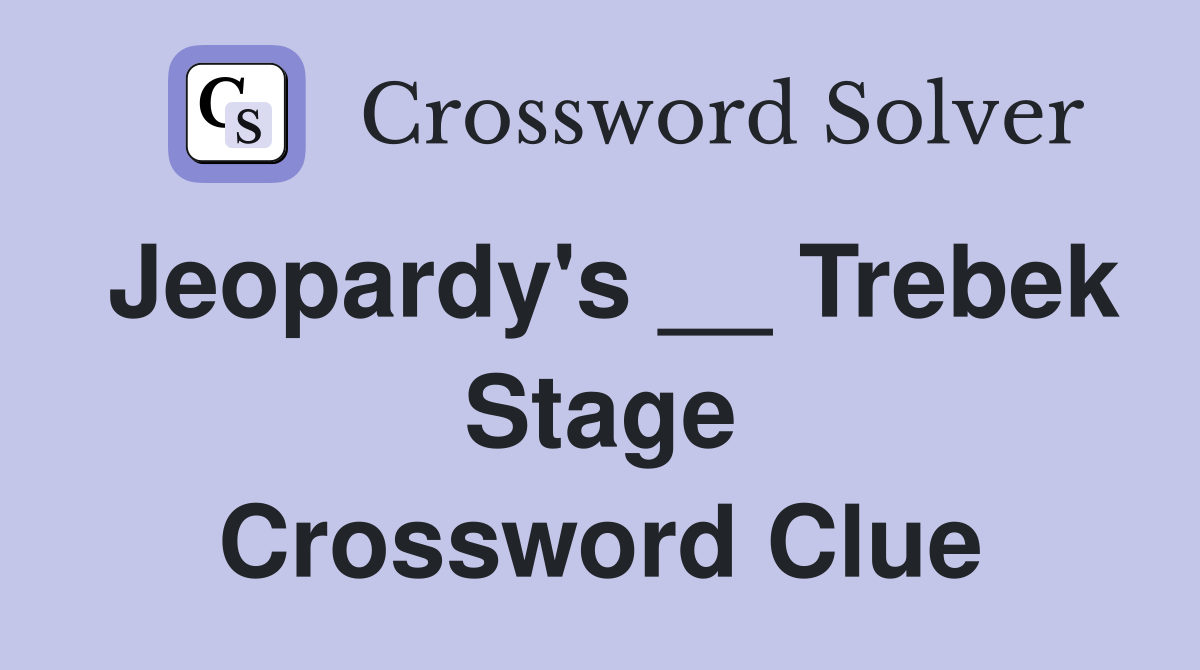 Jeopardy's __ Trebek Stage Crossword Clue