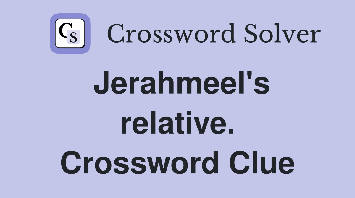 Jerahmeel's relative. Crossword Clue