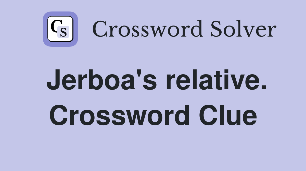 Jerboa's relative. Crossword Clue