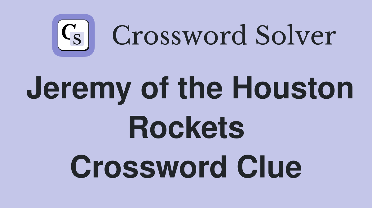 Jeremy of the Houston Rockets Crossword Clue