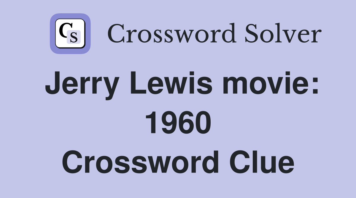 Jerry Lewis movie: 1960 Crossword Clue