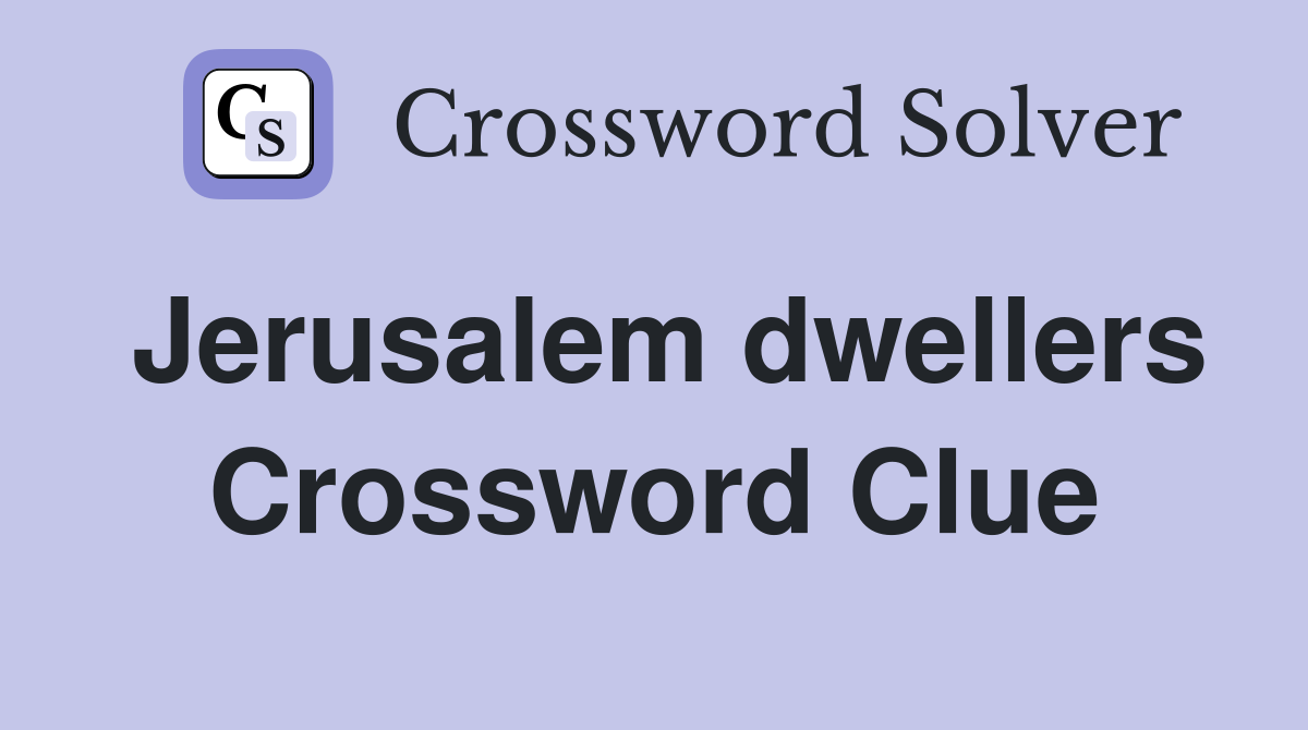 Jerusalem dwellers Crossword Clue