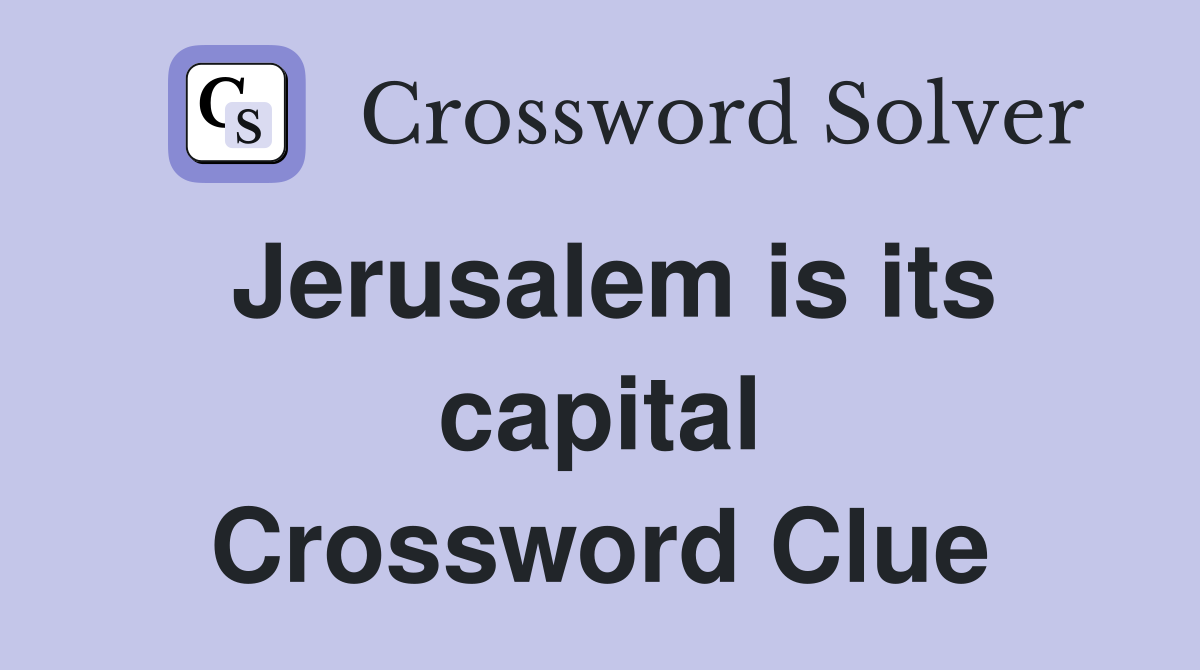 Jerusalem is its capital Crossword Clue