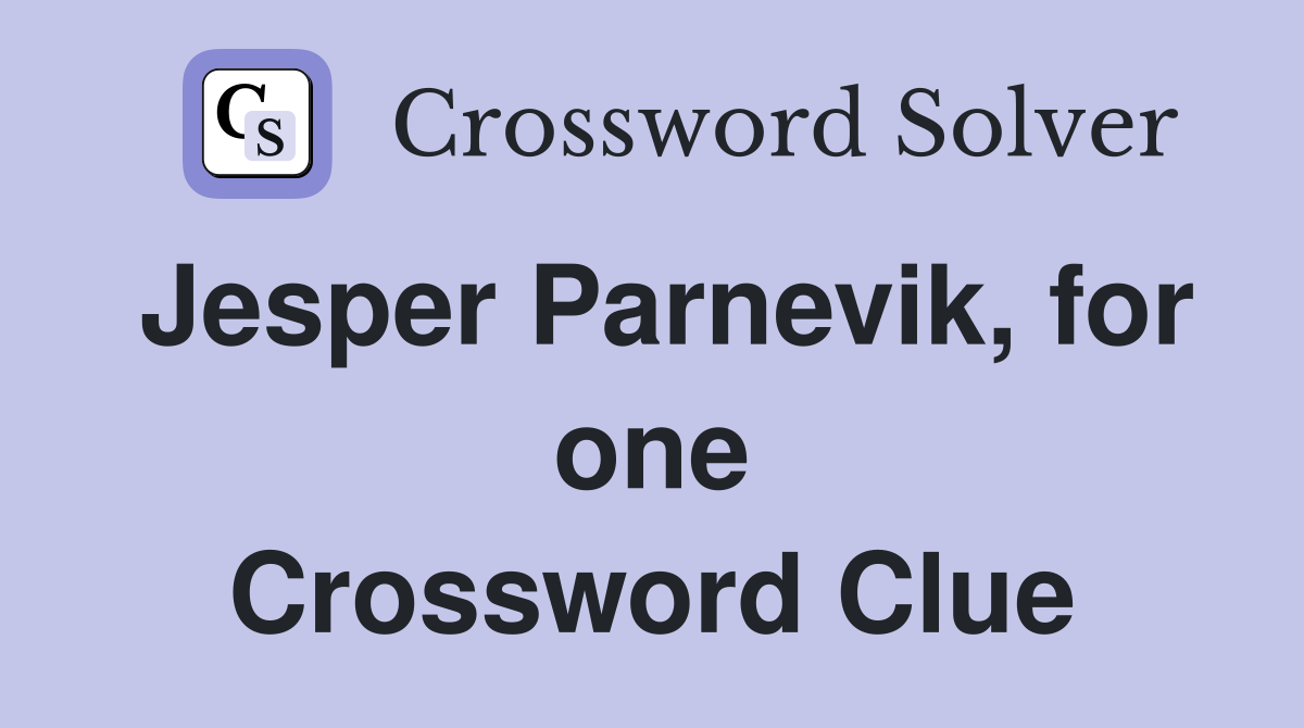 Jesper Parnevik, for one Crossword Clue