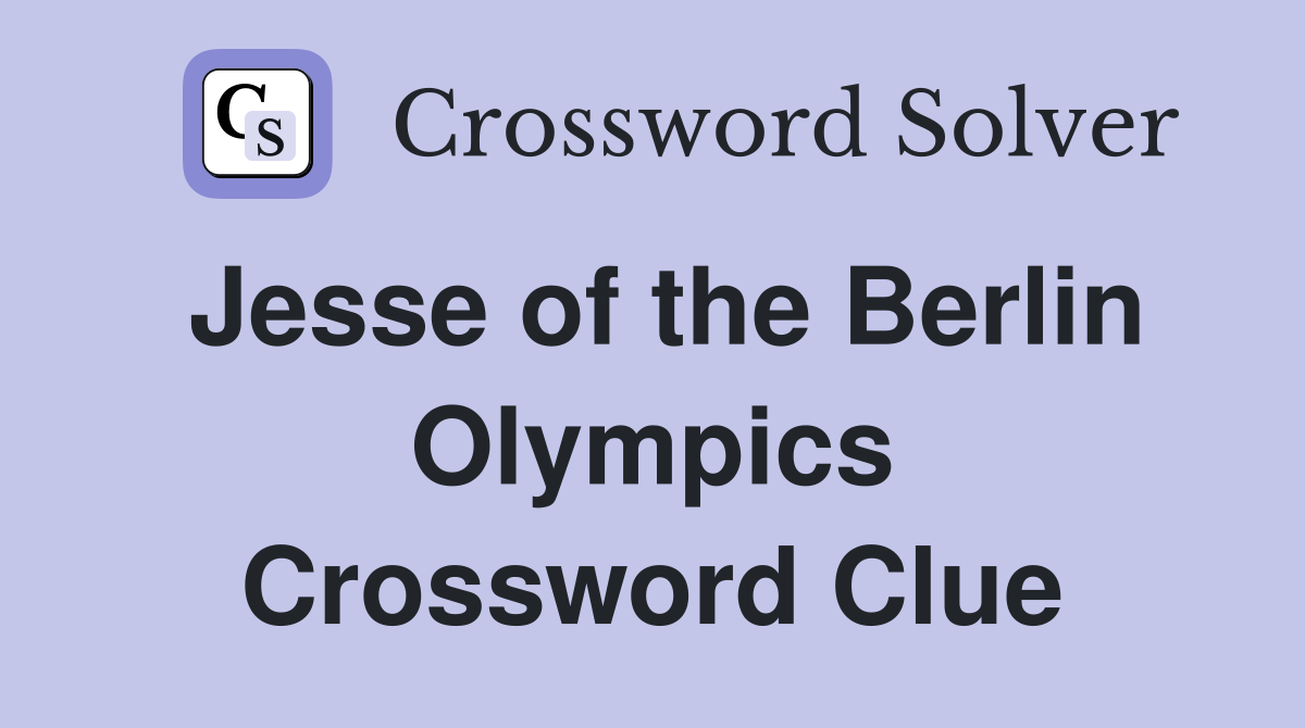 Jesse of the Berlin Olympics Crossword Clue