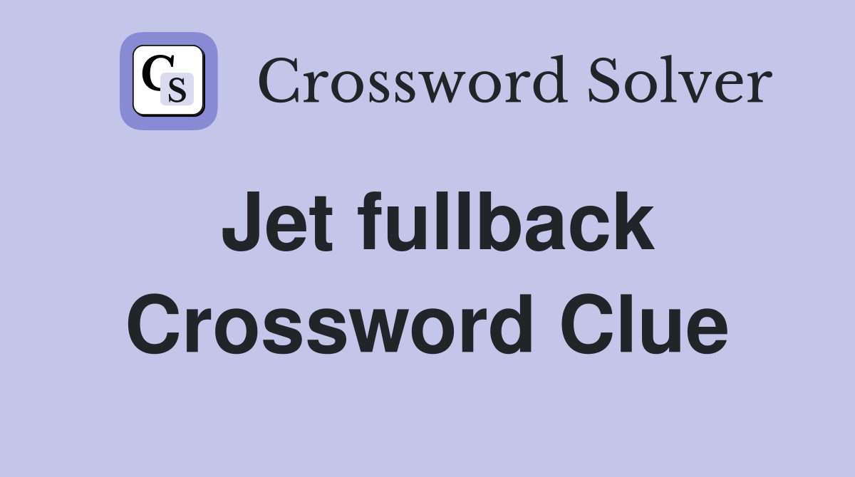 Jet fullback Crossword Clue