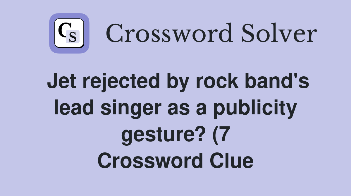 Jet rejected by rock band #39 s lead singer as a publicity gesture? (7 Jet rejected by rock band #39 s lead singer as a publicity gesture? (7
