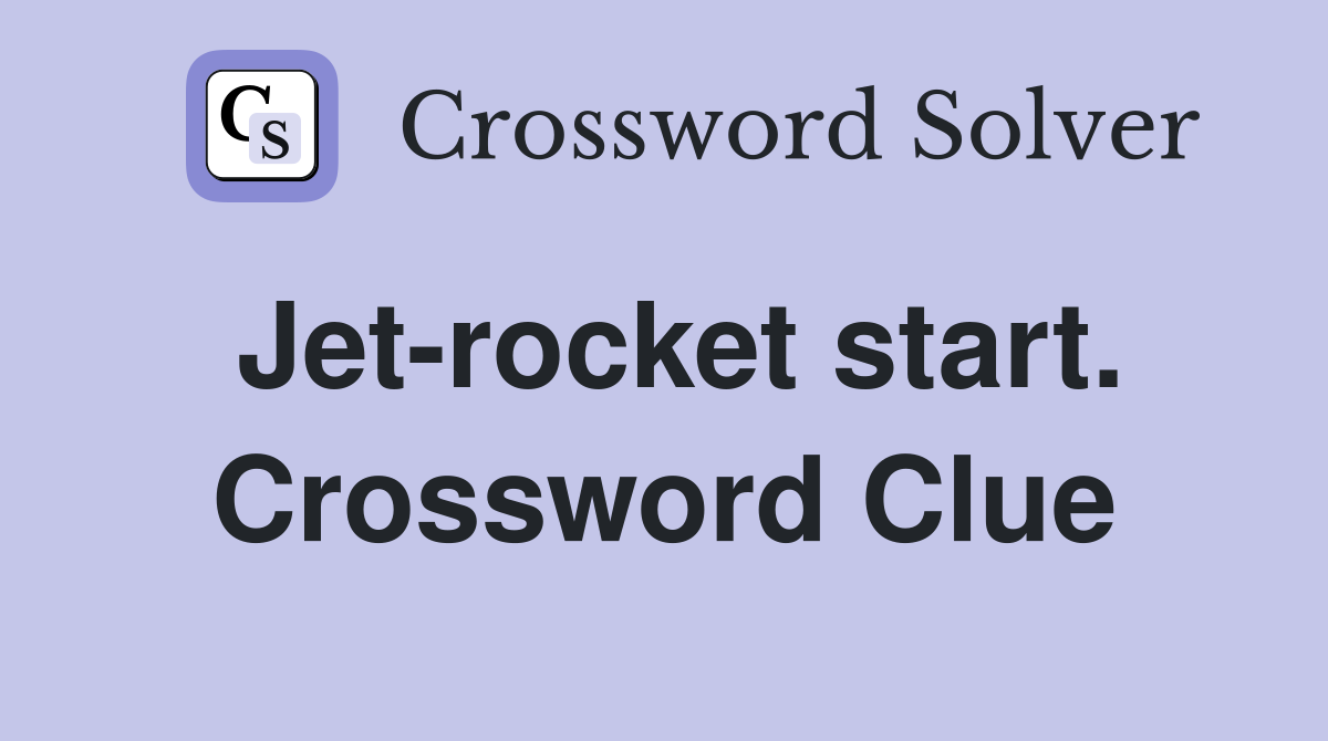 Jet-rocket start. Crossword Clue