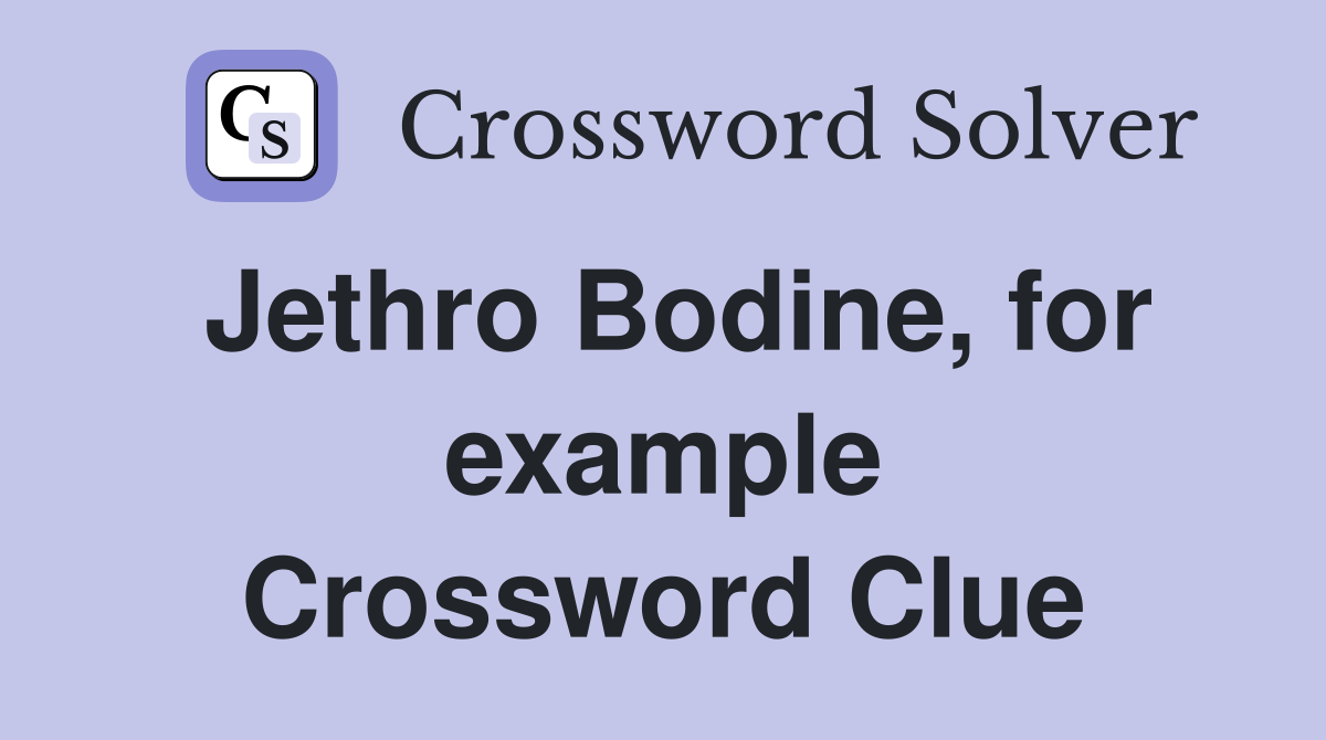 Jethro Bodine, for example Crossword Clue