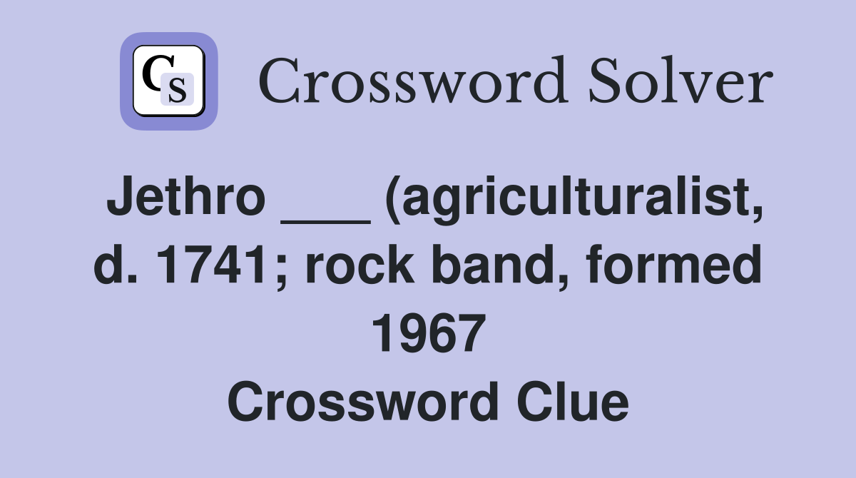Jethro (agriculturalist d 1741 rock band formed 1967 Jethro (agriculturalist d 1741 rock band formed 1967