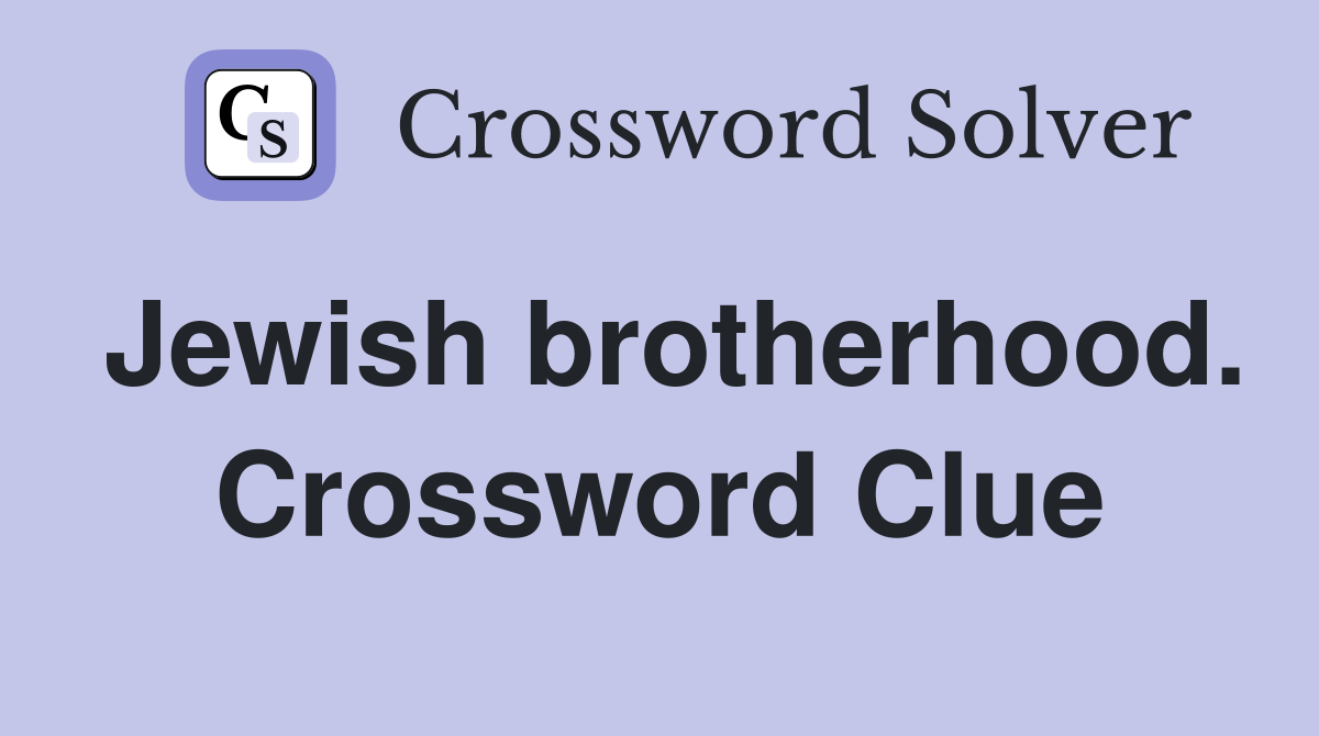 Jewish brotherhood. Crossword Clue