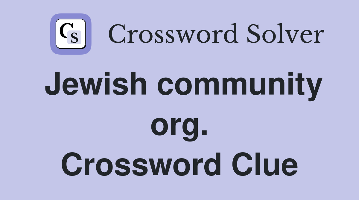 Jewish community org. Crossword Clue