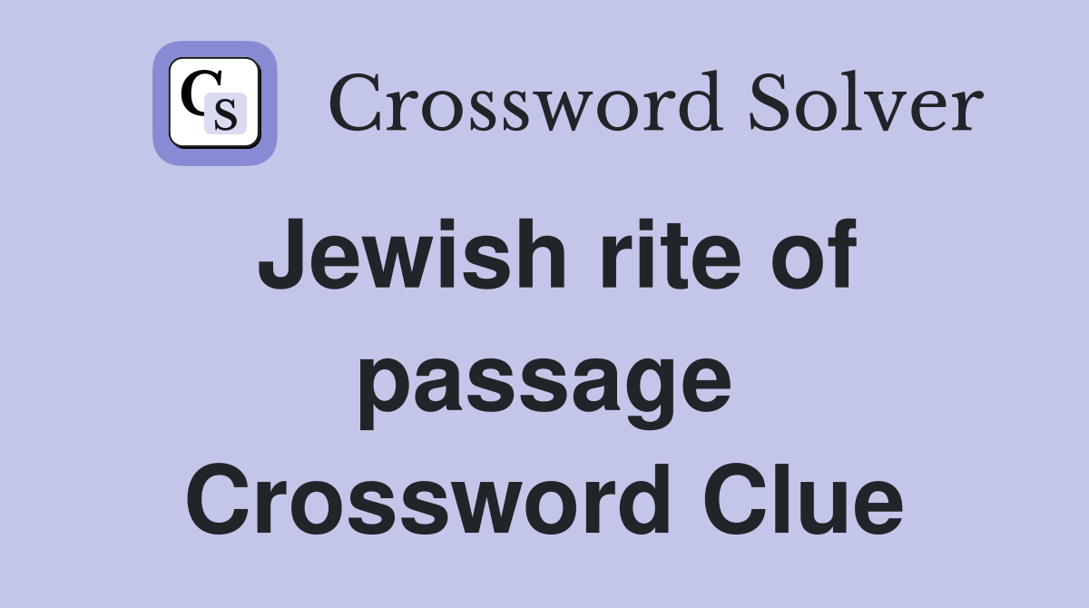 Jewish rite of passage Crossword Clue