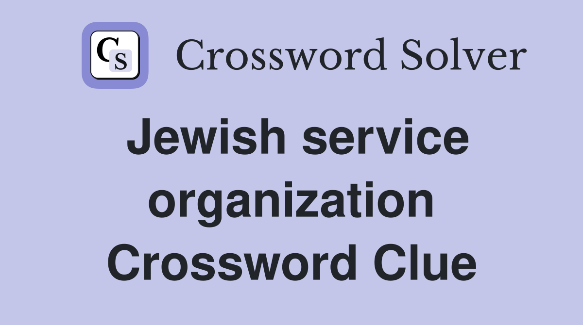 Jewish service organization Crossword Clue