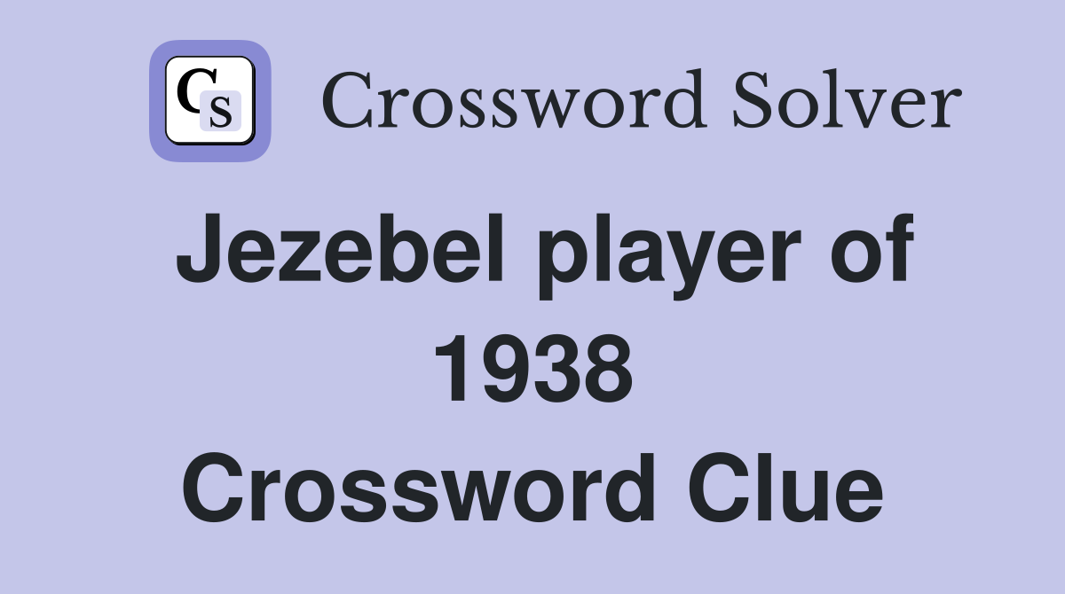 Jezebel player of 1938 Crossword Clue
