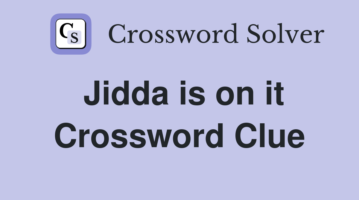 Jidda is on it Crossword Clue