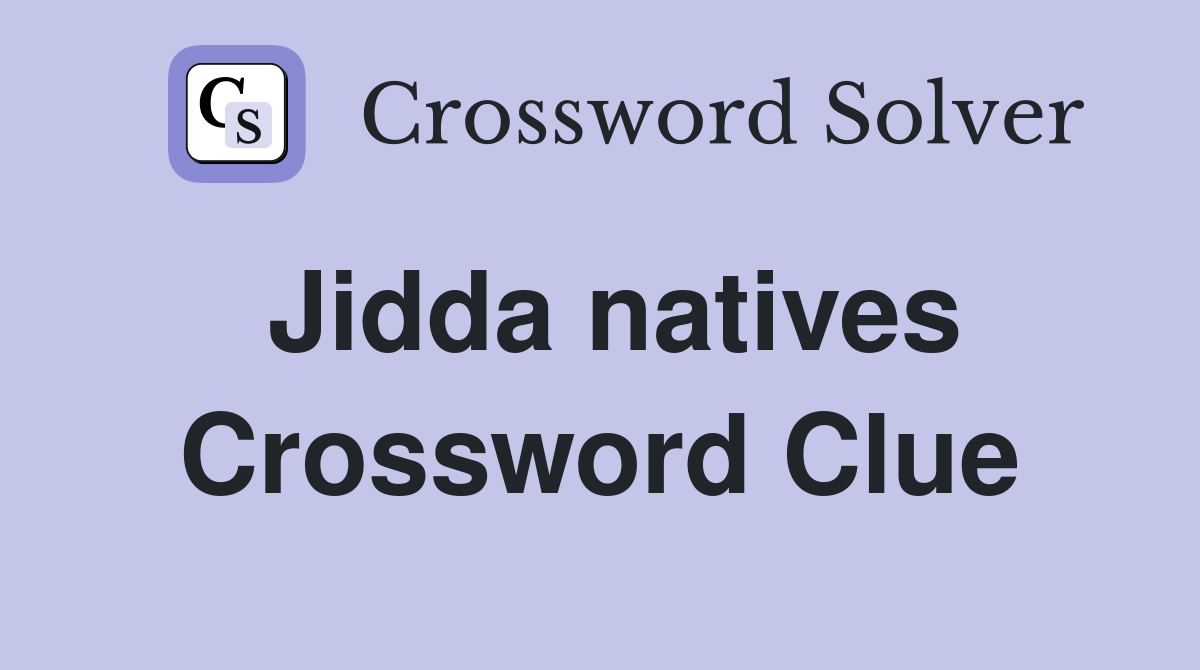 Jidda natives Crossword Clue