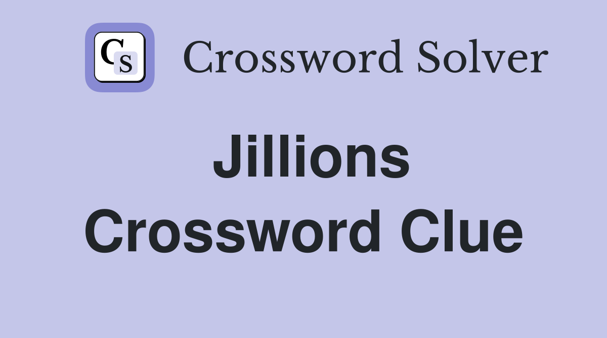 Jillions Crossword Clue