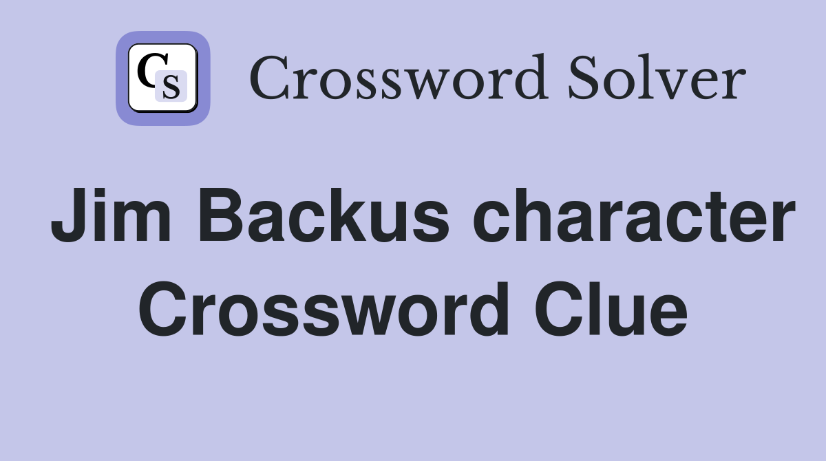 Jim Backus character Crossword Clue
