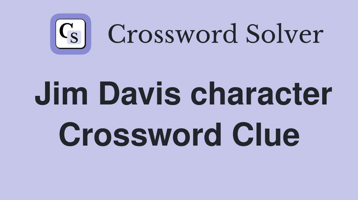 Jim Davis character Crossword Clue