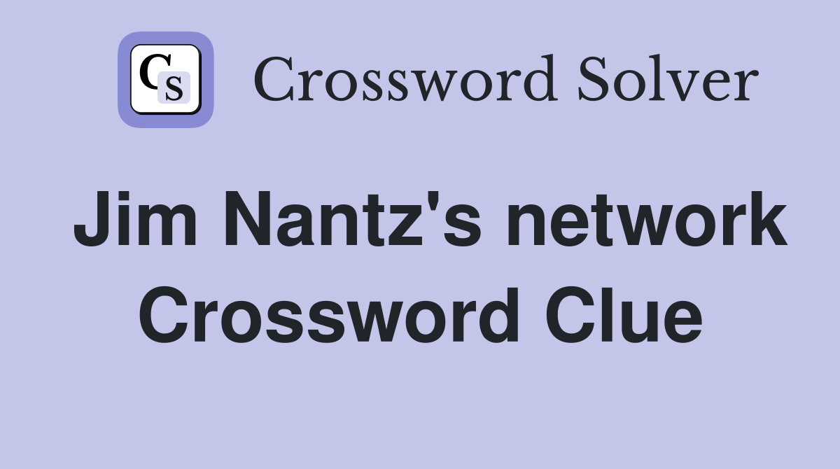Jim Nantz's network Crossword Clue