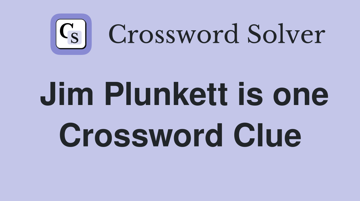 Jim Plunkett is one Crossword Clue