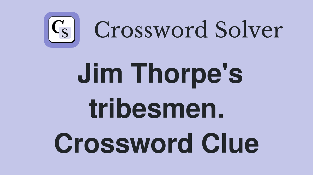 Jim Thorpe's tribesmen. Crossword Clue