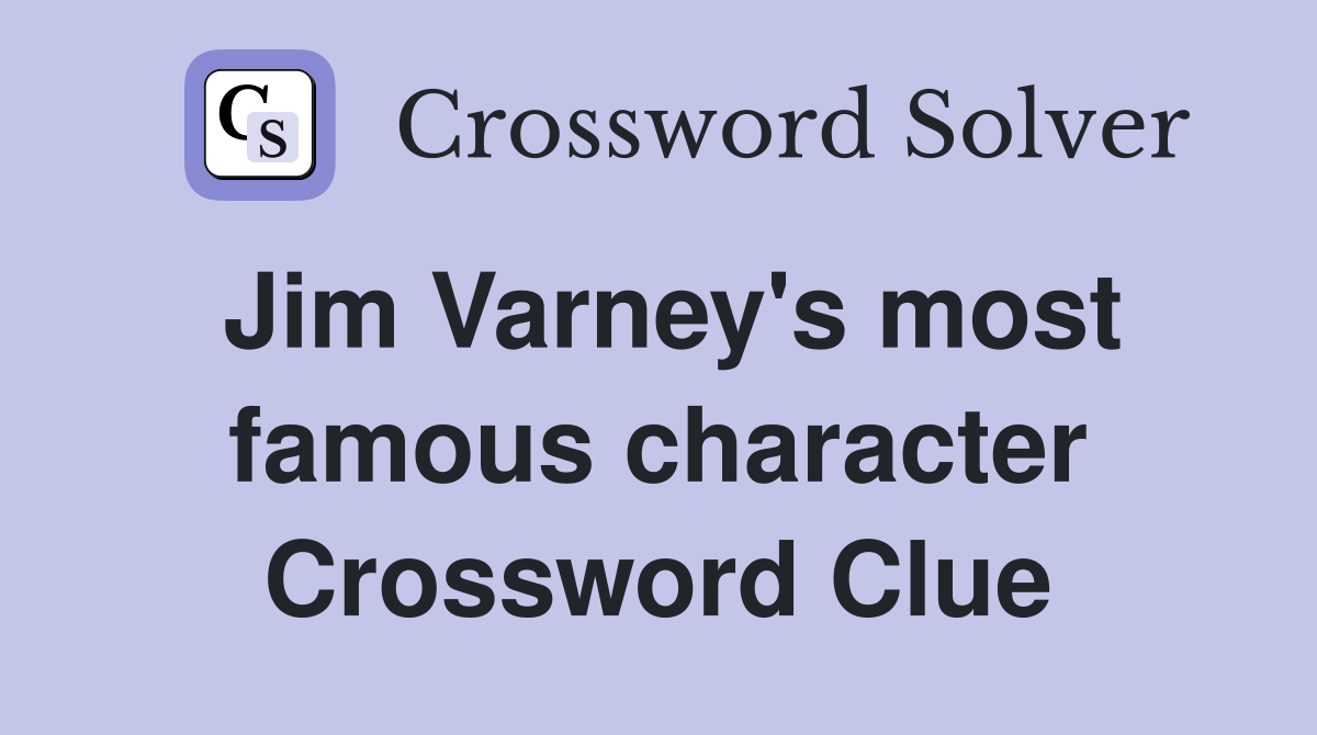 Jim Varney's most famous character Crossword Clue