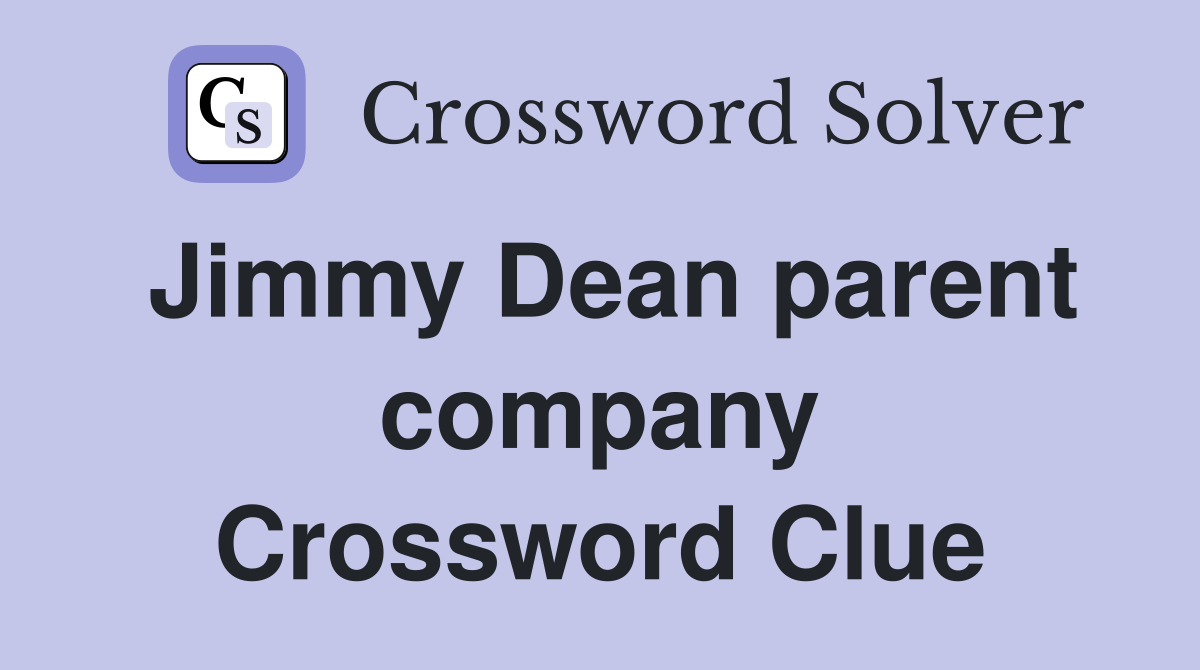 Jimmy Dean parent company Crossword Clue