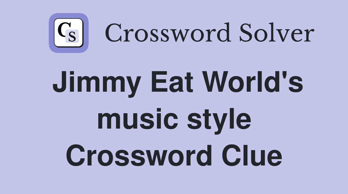 Jimmy Eat World's music style Crossword Clue