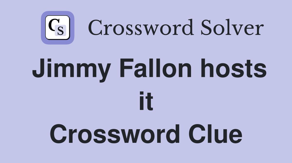 Jimmy Fallon hosts it Crossword Clue