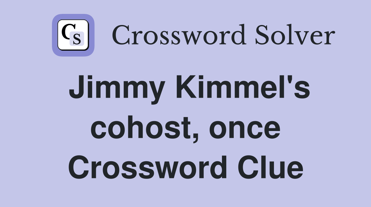 Jimmy Kimmel's cohost, once Crossword Clue