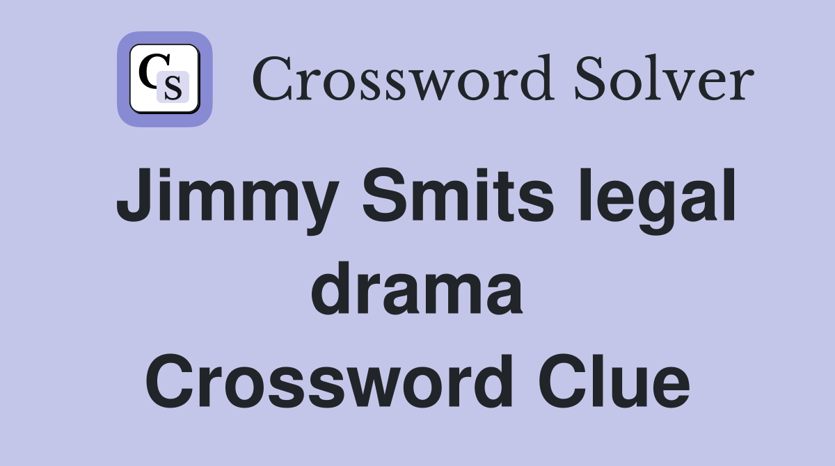 Jimmy Smits legal drama Crossword Clue