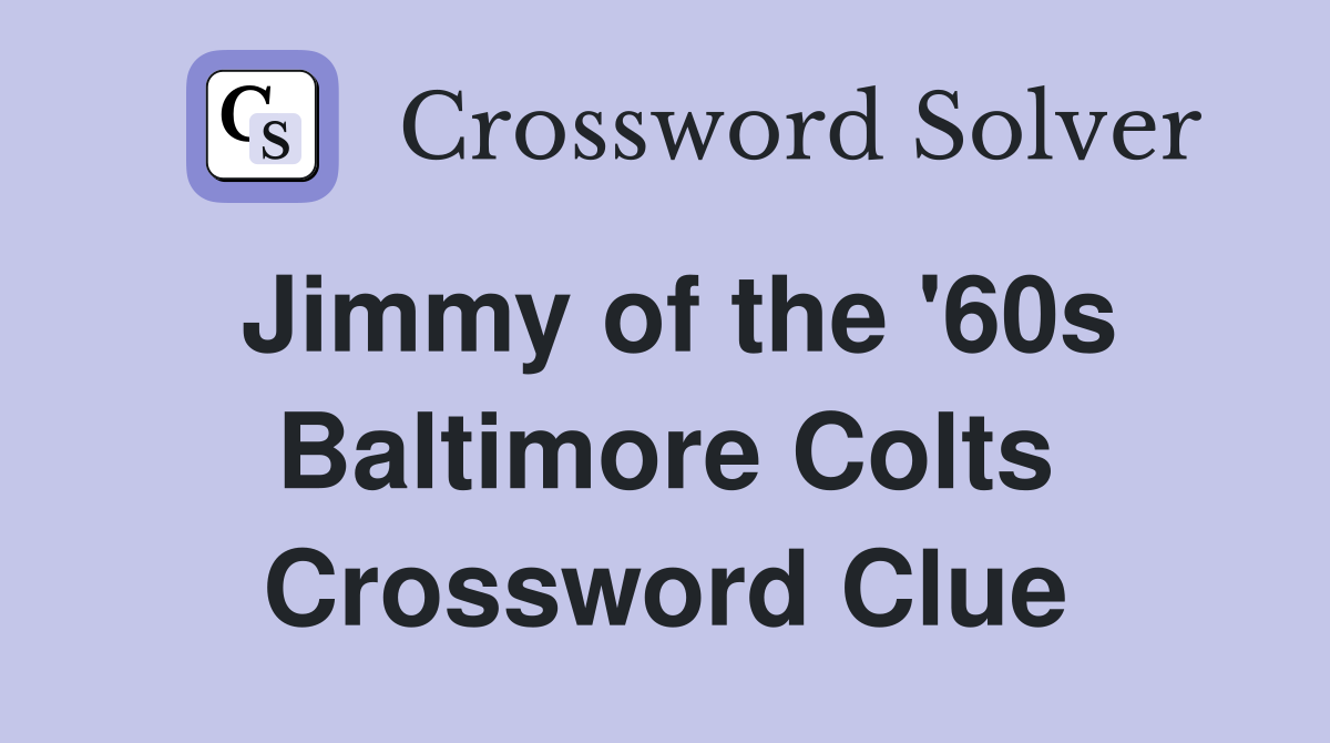 Jimmy of the '60s Baltimore Colts Crossword Clue