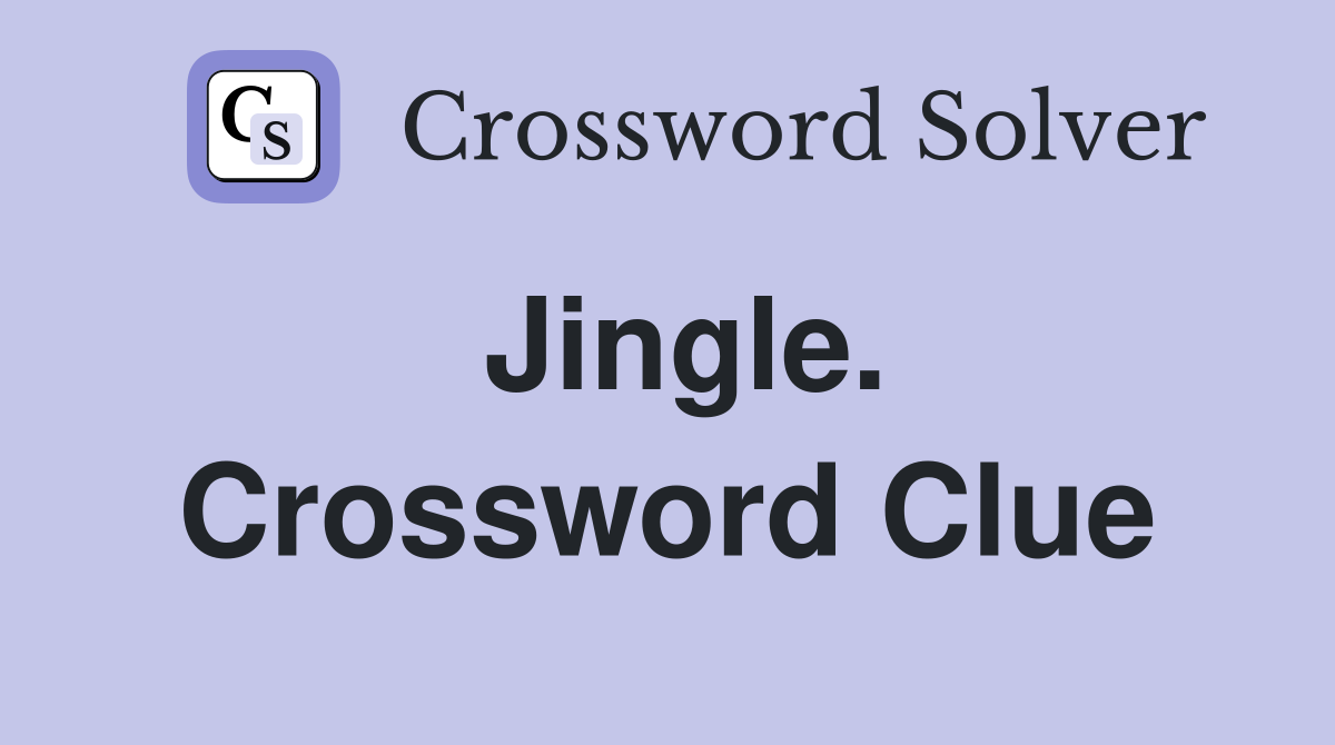 Jingle. Crossword Clue