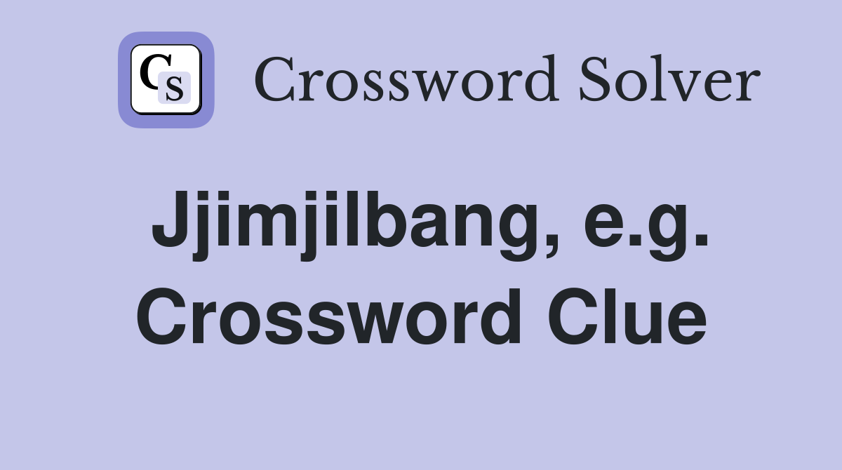 Jjimjilbang, e.g. Crossword Clue