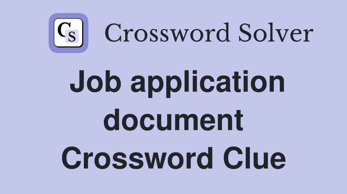 Job application document Crossword Clue
