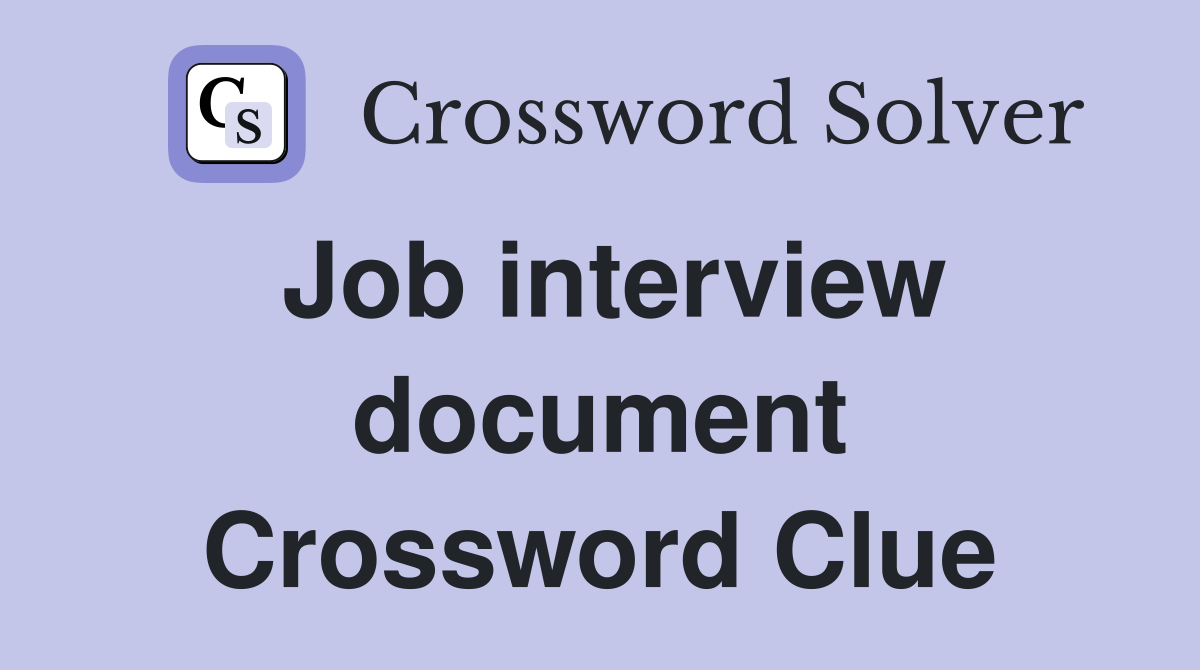 Job interview document Crossword Clue