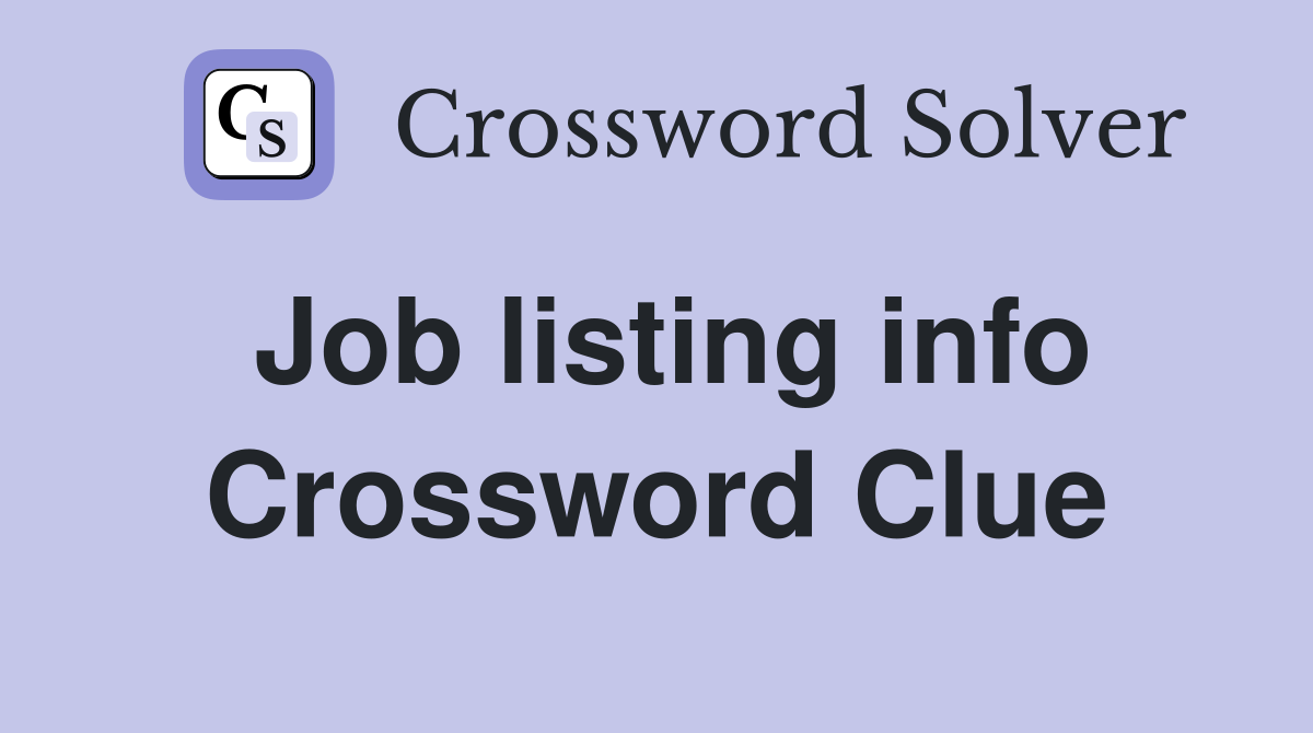 Job listing info Crossword Clue