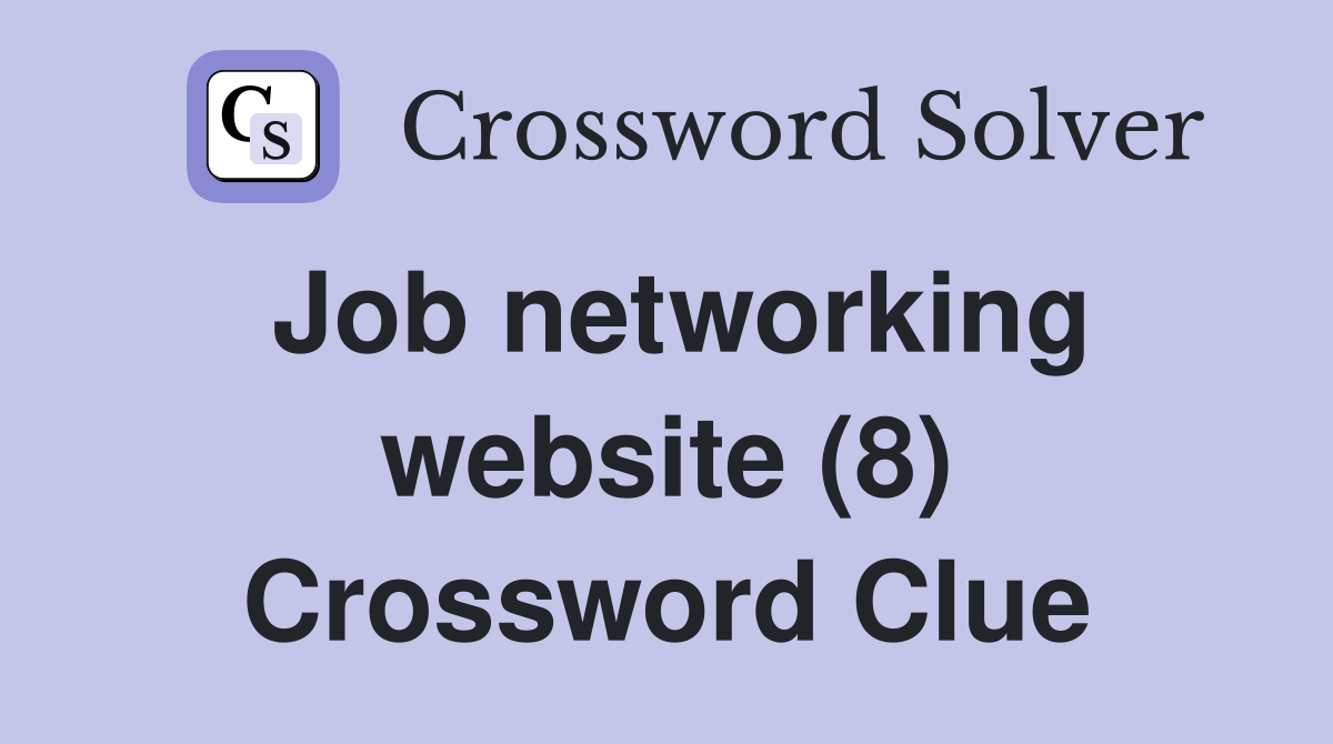 Job networking website (8) Crossword Clue