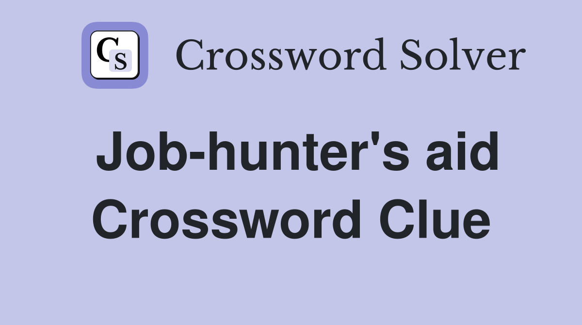 Job-hunter's aid Crossword Clue