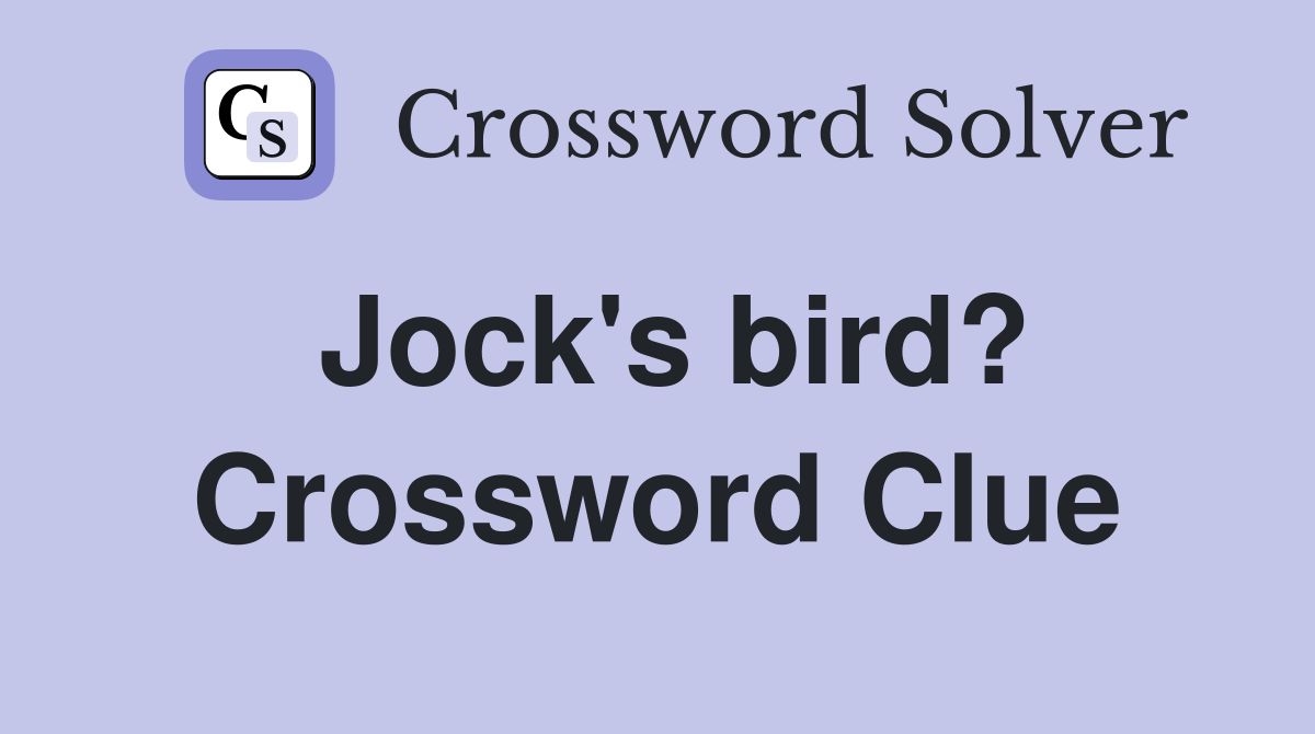 Jock's bird? Crossword Clue