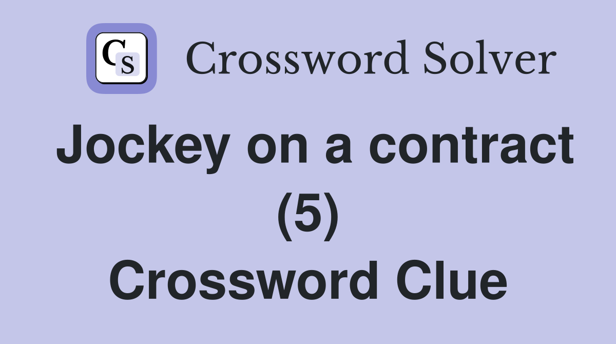 Jockey on a contract (5) Crossword Clue