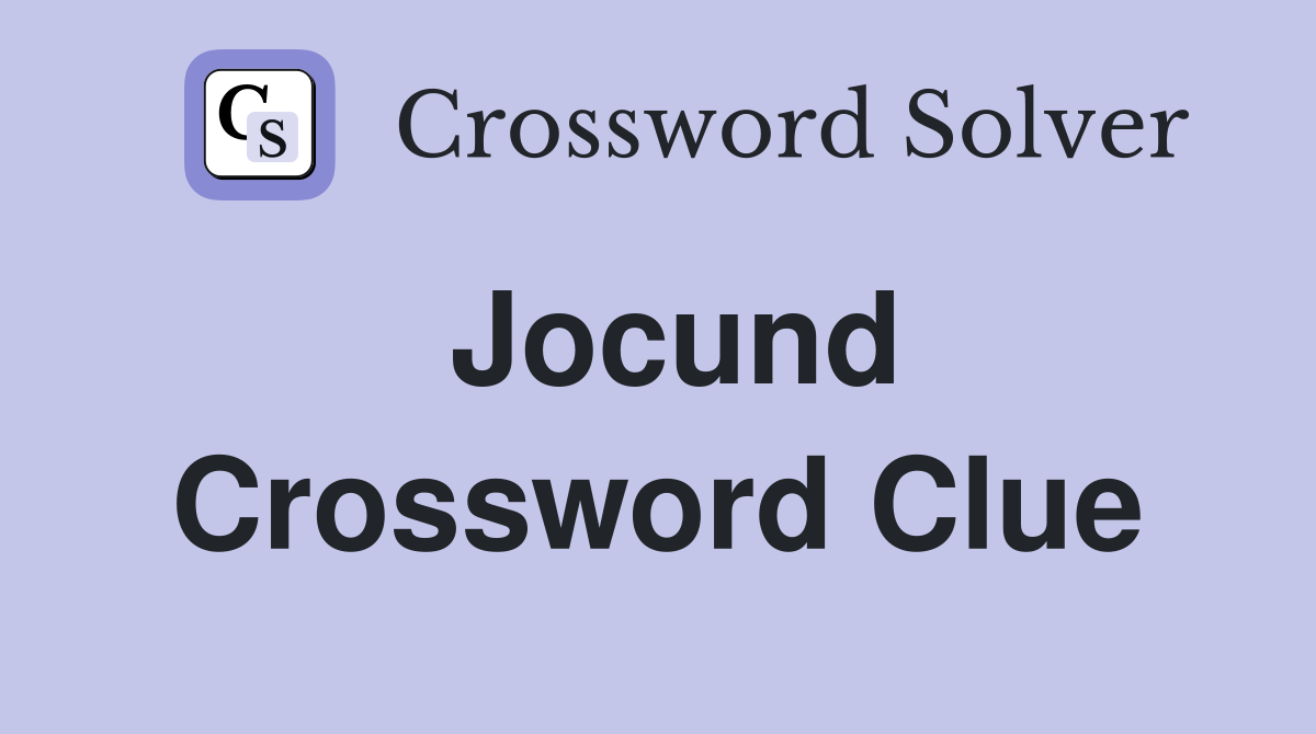 Jocund Crossword Clue